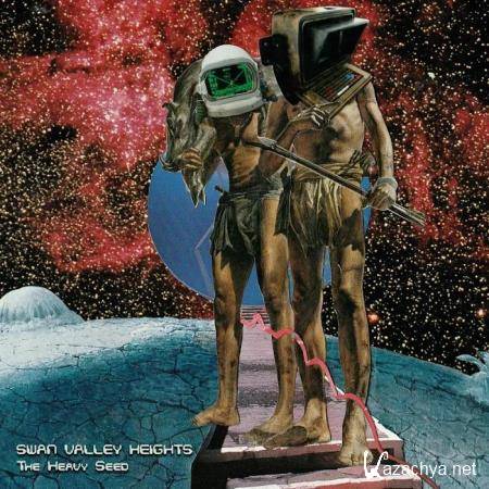 Swan Valley Heights - The Heavy Seed (2019)