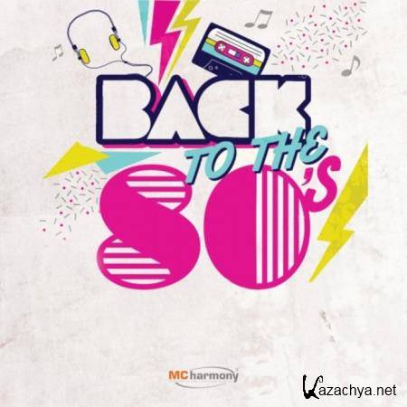 MC HARMONY - Back To The 80's (2019)