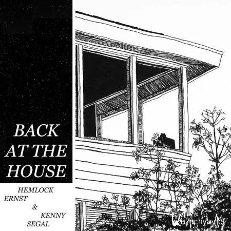 Hemlock Ernst - Back At The House (2019)