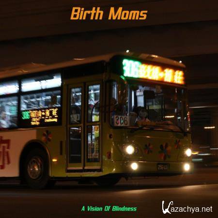 A Vision Of Blindness - Birth Moms (2019)