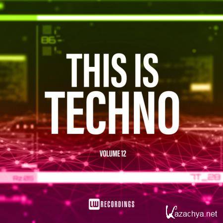 This Is Techno, Vol. 12 (2019)