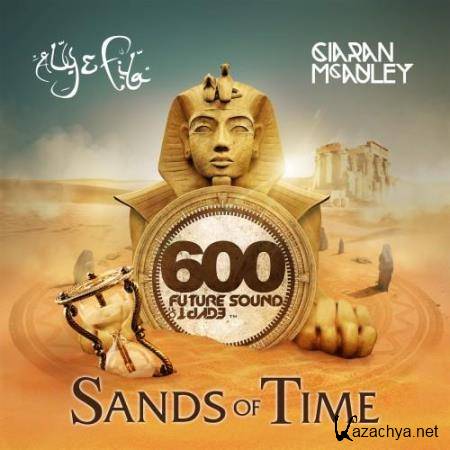 Aly & Fila & Ciaran McAuley - Future Sound Of Egypt 600: Sands Of Time (2019) FLAC