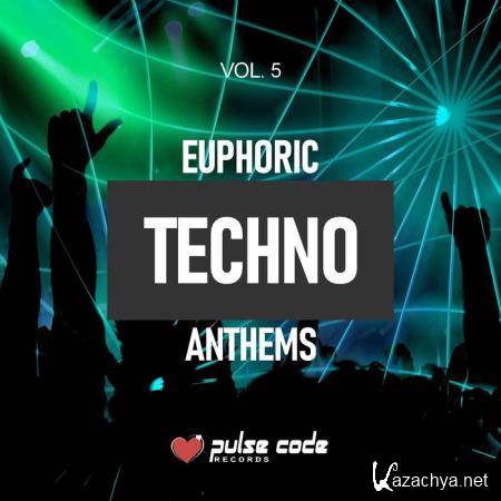 Euphoric Techno Anthems Vol 5 (2019)