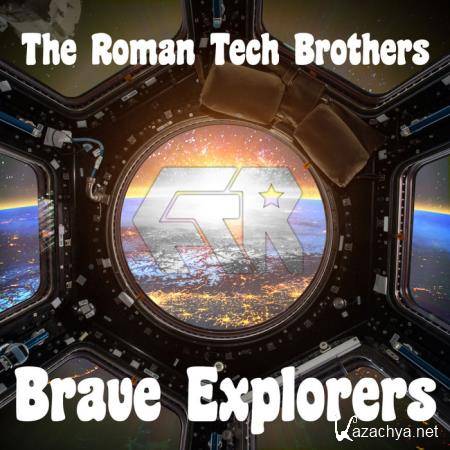 The Roman Tech Brothers - Brave Explorers (2019)