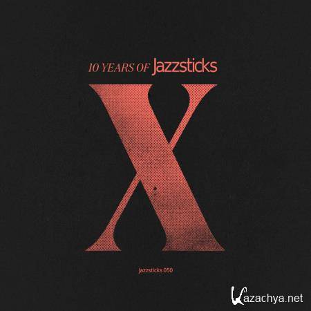 10 Years Of Jazzsticks (2019)