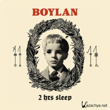 Boylan - 2 hrs Sleep (2019)