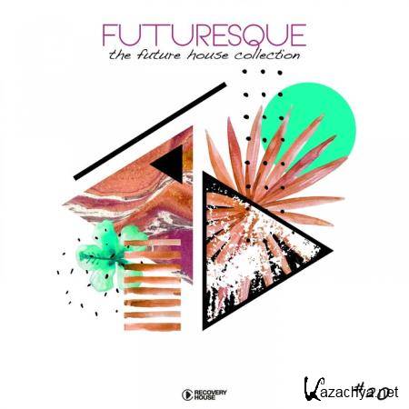 Futuresque: The Future House Collection Vol 20 (2019)