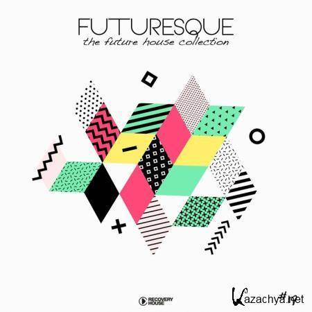 Futuresque: The Future House Collection Vol 19 (2019)