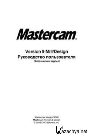    - Mastercam Version 9 Mill/Design.   ( )