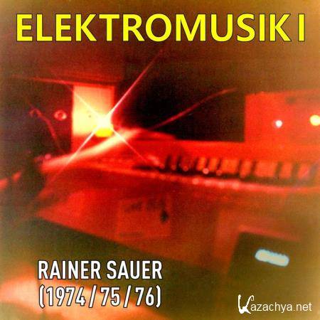 Rainer Sauer - Elektromusik I (2019)