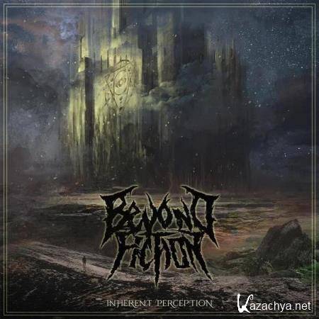 Beyond Fiction - Inherent Perception (2019)