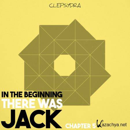 In The Beginning There Was Jack - Chapter 5 (2019)