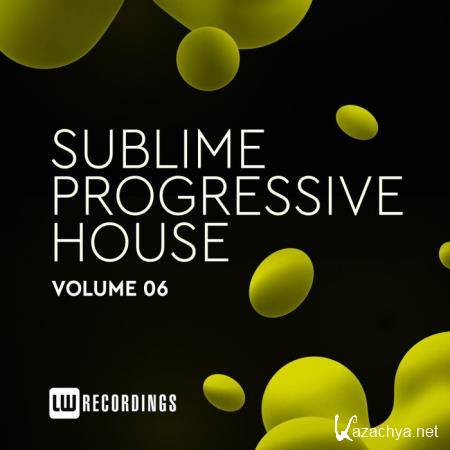 Sublime Progressive House, Vol. 06  (2019)