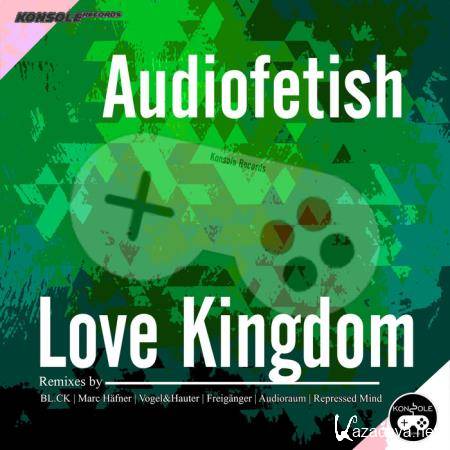 Audiofetish - Love Kingdom (2019)