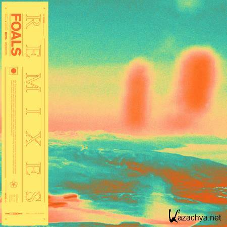 Foals - Everything Not Saved Will Be Lost Part 1 (Remixes) (2019)