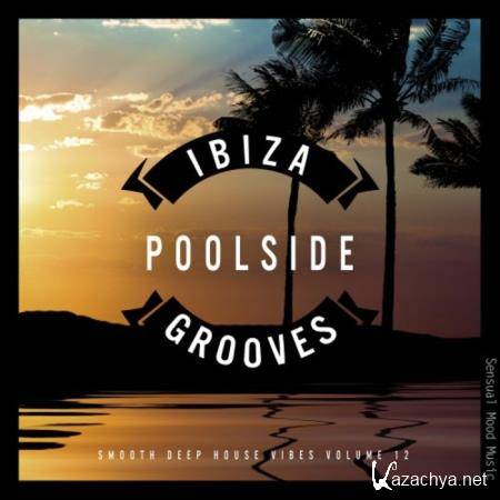 Ibiza Poolside Grooves Vol  12 (2019)