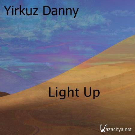 Yirkuz Danny - Light Up (2019)