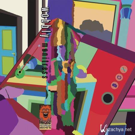 Wobbly - Monitress (2019)