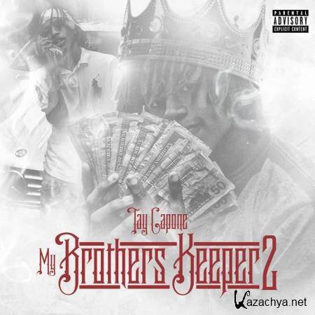 Tay Capone - My Brothers Keeper 2 (2019)