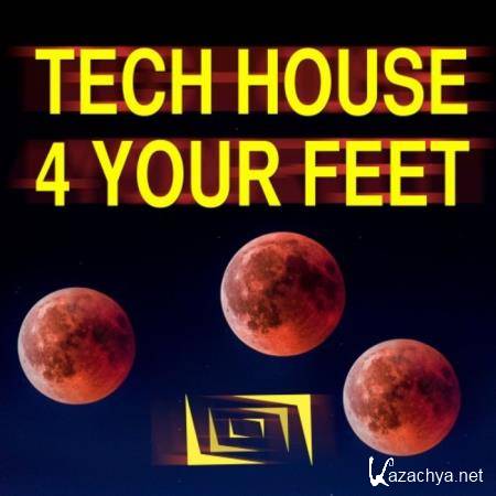 Tech House 4 Your Feet (2019)