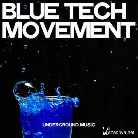 Blue Tech Movement (Underground Music) (2019)