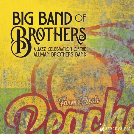 Big Band of Brothers - A Jazz Celebration of the Allman Brothers Band (2019)