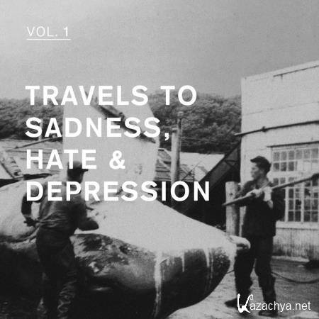 Travels To Sadness, Hate & Depression Vol 1 (2019)