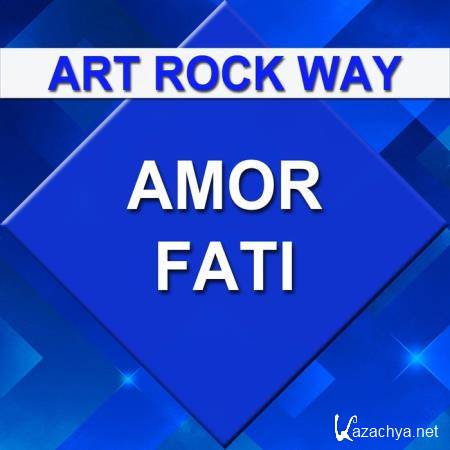 Art Rock Way - Amor Fati (2019)