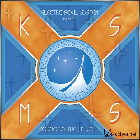 VA: Electrosoul System Presents Kosmopolitic LP Vol. II (2019)