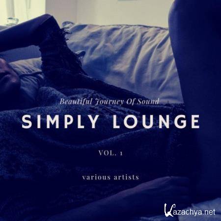 Simply Lounge (Beautiful Journey of Sounds), Vol. 1 (2019)