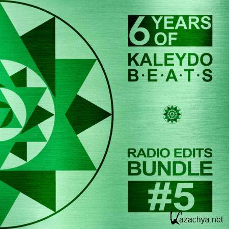 6 Years Of Kaleydo Beats Radio Edits Bundle 5 (2019)