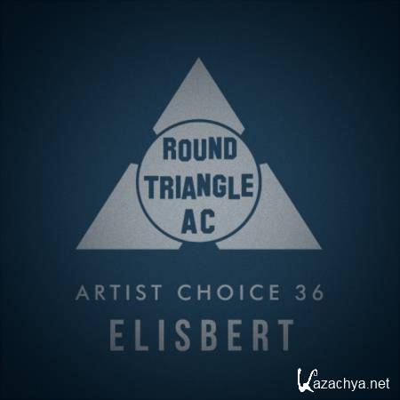 Artist Choice 36: Elisbert (2019)