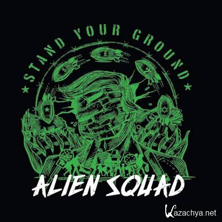 Alien Squad - Stand Your Ground (2019)