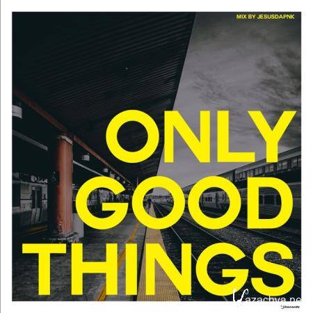 Only Good Things, Vol. 1 (2019)