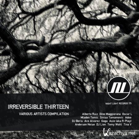 Irreversible Thirteen (2019)