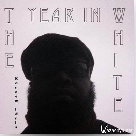 Kareem Idris - The Year in White (2019)