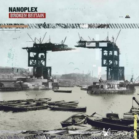 Nanoplex - Broken Britain (2019)