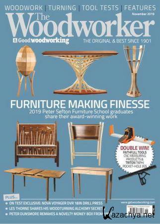 The Woodworker & Good Woodworking 11 (November 2019)