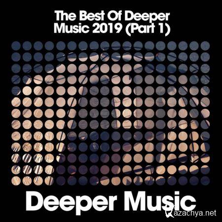 The Best Of Deeper Music 2019 (Part 1) (2019)