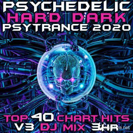 Psychedelic Hard Dark Psy Trance 2020 Top 40 Chart Hits, Vol. 3 (2019)