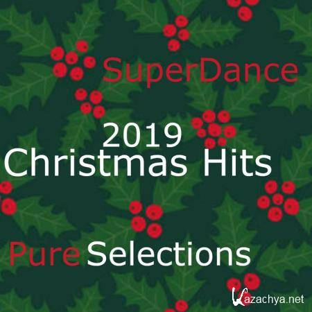 Christmas Hits SuperDance 2019 (Pure Selections) (2019)