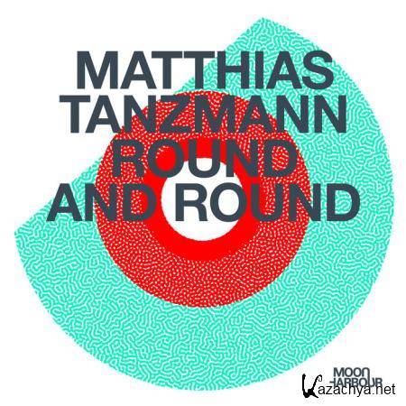 Matthias Tanzmann - Round and Round (2019)