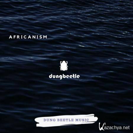 Dung Beetle Music - Africanism (2019)