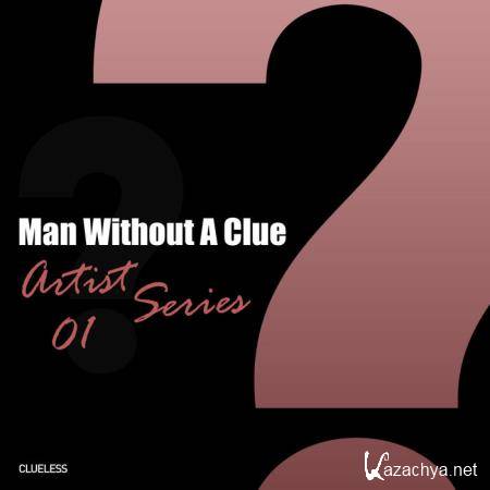 Man Without A Clue - Artist Series 01 (2019)