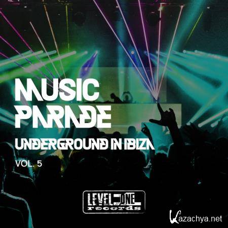 Music Parade, Vol. 5 (Underground In Ibiza) (2019)