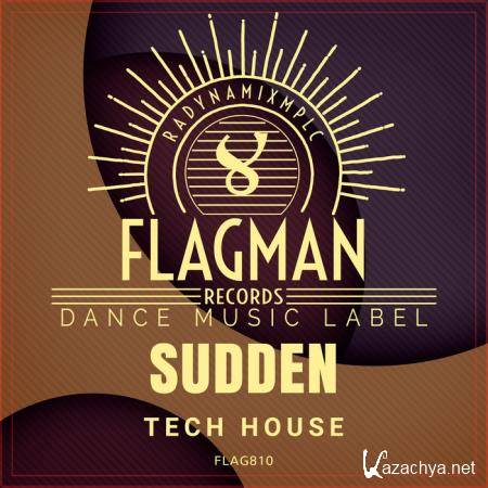 Flagman - Sudden Tech House (2020)