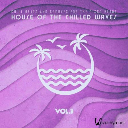 House of the Chilled Waves, Vol. 3 (2020)