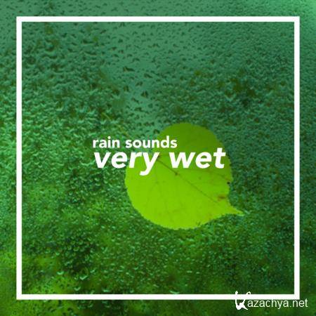 Fundamental Musi: Rain Sounds - Very Wet (2020)