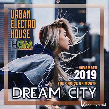 VA - Dream City: Urban Electro House (2019)