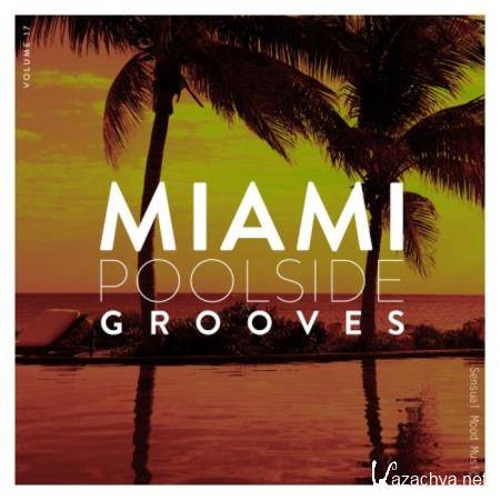 Miami Poolside Grooves Vol 17 (2020)